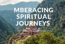 Embracing Spiritual Journeys: A Traveler’s Guide to Sacred Destinations Embracing Spiritual Journeys: A Traveler's Guide to Sacred Destinations