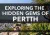 Exploring the Hidden Gems of Perth: A Traveler’s Guide Exploring the Hidden Gems of Perth: A Traveler's Guide