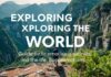 Exploring the World: A Guide to Enriching Travel Experiences Exploring the World: A Guide to Enhancing Travel Experiences