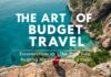 The Art of Budget Travel: Exploring the World Without Breaking the Bank The Art of Budget Travel: Exploring the World Without Breaking the Bank
