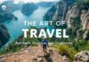 The Art of Travel: Turning Journeys into Memorable Adventures The Art of Travel: Transforming Journeys into Unforgettable Adventures