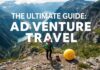 The Ultimate Guide to Adventure Travel: Tips, Destinations, and Essential Gear The Ultimate Guide to Adventure Travel: Tips, Destinations, and Essential Gear