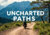Uncharted Paths: The Thrill of Off-Road Travel Adventures Uncharted Paths: The Excitement of Off-Road Travel Adventures