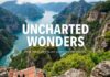 Uncharted Wonders: A Traveler’s Guide to Hidden Gems Around the Globe Uncharted Wonders: A Traveler's Guide to Hidden Gems Around the World
