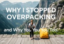 Why I Quit Overpacking and You Should Too Why I Stopped Overpacking and Why You Should Too